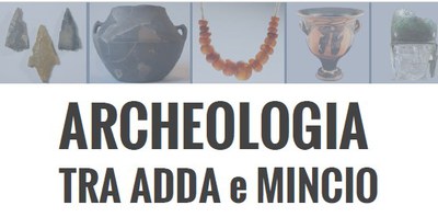 Archeologia tra Adda e Mincio